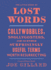 The Little Book of Lost Words Collywobbles, Snollygosters, and 87 Other Surprisingly Useful Terms Worth Resurrecting
