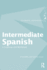 Intermediate Spanish: A Grammar and Workbook