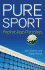 Pure Sport: Practical Sport Psychology