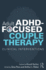 Adult Adhd-Focused Couple Therapy