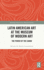 Latin American Art at the Museum of Modern Art (Routledge Research in Museum Studies)