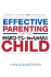 Effective Parenting for the Hard-to-Manage Child: a Skills-Based Book