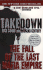 Takedown: the Fall of the Last Mafia Empire