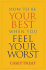 How to Be Your Best When You Feel Your Worst
