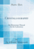 Crystallography an Elementary Manual for the Laboratory Classic Reprint
