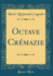 Octave Crmazie (Classic Reprint)