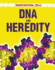 Dna and Heredity (Investigating Cells)