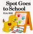 Spot Goes to School (Lift-the-Flap Book)