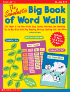 scholastic big book of word walls 100 fresh and fun word walls easy games a