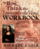 The How to Think Like Leonardo Da Vinci Workbook: Your Personal Companion to How to Think Like Leonardo Da Vinci