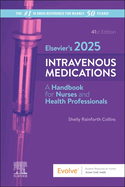 elseviers 2025 intravenous medications a handbook for nurses and health pro