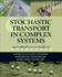 Stochastic Transport in Complex Systems: From Molecules to Vehicles
