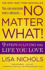 No Matter What! : 9 Steps to Living the Life You Love