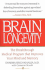 Brain Longevity: the Breakthrough Medical Program That Improves Your Mind and Memory