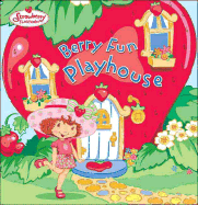 strawberry shortcakes berry fun playhouse