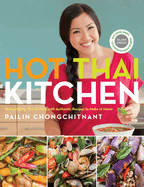 hot thai kitchen demystifying thai cuisine with authentic recipes to make a