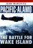 Pacific Alamo: the Battle for Wake Island