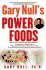 Gary Null's Power Foods: the 15 Best Foods for Your Health