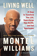 living well 21 days to transform your life supercharge your health and feel