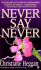 Never Say Never