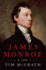 James Monroe: a Life