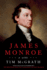 James Monroe a Life