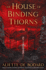 The House of Binding Thorns