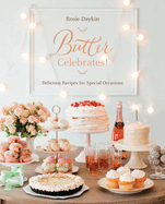 butter celebrates a cookbook of delicious recipes for special occasions