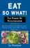 Eat So What! the Power of Vegetarianism Volume 2 (Full Color Print)