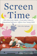 screen time how electronic media from baby videos to educational software a