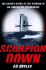 Scorpion Down: Sunk By the Soviets, Buried By the Pentagon: the Untold Story of the Uss Scorpion