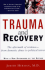 Trauma and Recovery: the Aftermath of Violence--From Domestic Abuse to Political Terror