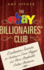 The Ebay Billionaires' Club: Exclusive Secrets for Building an Even Bigger and More Profitable Online Business