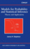 Models for Probability and Statistical Inference-Theory and Applications