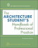 The Architecture Student's Handbook of Professional Practice