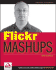 Flickr Mashups (Programmer to Programmer)