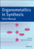 Organometallics in Synthesis: Third Manual