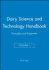 Dairy Science and Technology Handbook: Principles and Properties, Vol 1-3