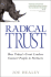 Radical Trust: How Today's Great Leaders Convert People to Partners