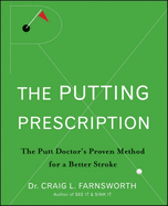 putting prescription the doctors proven method for a better stroke