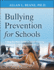 Bullying Prevention for Schools: a Step-By-Step Guide to Implementing a Successful Anti-Bullying Program