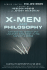 X-Men and Philosophy: Astonishing Insight and Uncanny Argument in the Mutant X-Verse (the Blackwell Philosophy and Pop Culture Series)