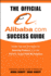 The Official Alibaba. Com Success Guide: Insider Tips and Strategies for Sourcing Products From the World's Largest B2b Marketplace
