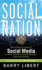 Social Nation: How to Harness the Power of Social Media to Attract Customers, Motivate Employees, and Grow Your Business