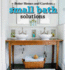 Small Bath Solutions (Better Homes and Gardens Home)