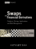 Swaps and Financial Derivatives: Products, Pricing, Applications and Risk Management Third Edition (4 Volume Set) (Wiley Finance)