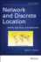 Network and Discrete Location: Models, Algorithms, and Applications