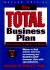 The Total Business Plan: How to Write, Rewrite, and Revise