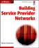 Building Service Provider Networks (Wiley Networking Council Series)