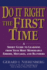 Do It Right the First Time: a Short Guide to Learning From Your Most Memorable Errors, Mistakes, and Blunders